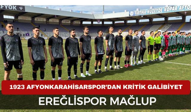 1923 Afyonkarahisarspor’dan Kritik Galibiyet!  Ereğlispor Mağlup