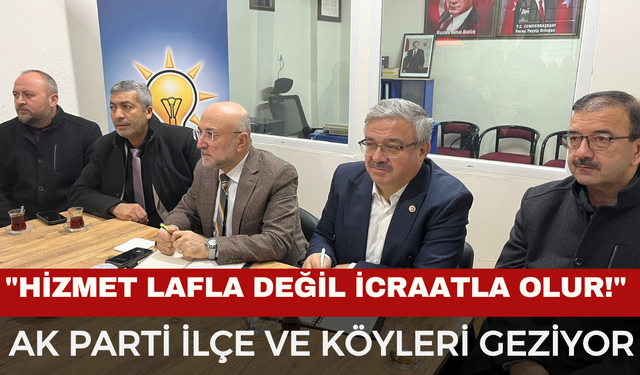 AK Parti Heyeti Sultandağı’nda Sahaya İndi: İlçelerde ve Köylerde Vatandaşın Talepleri Dinleniyor