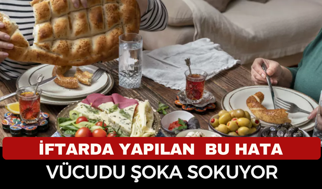 İftarda yapılan kritik hata vücudu şoka sokuyor! Uzmanından önemli uyarı