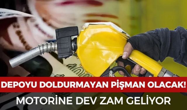 Depoyu doldurmayan pişman olacak: Motorine dev zam geliyor