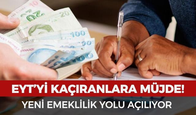 EYT'yi kaçıranlara ikinci şans! Kısmi emeklilik yolda