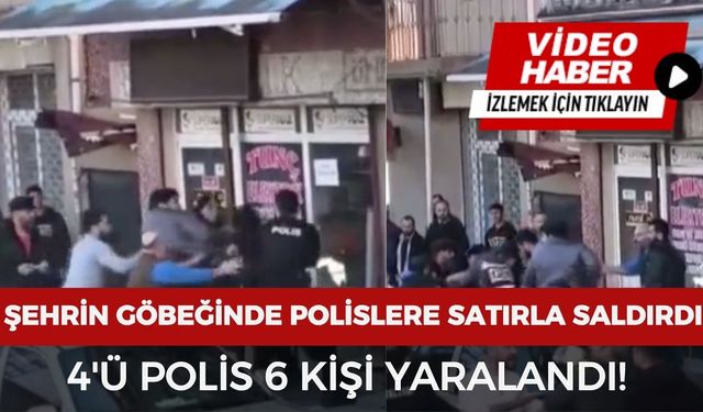 Şehrin göbeğinde polislere satırla saldırdı: Çok sayıda yaralı var