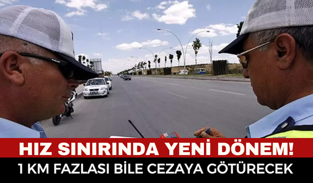 Hız Sınırında Yeni Dönem!