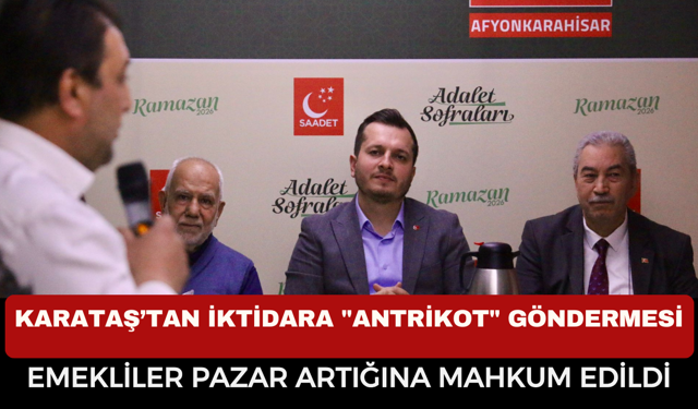 Saadet Partili Karataş’tan Emekli Maaşı Çıkışı: "Meclis’te Antrikot Yiyenler Emekliyi Anlayamaz!"