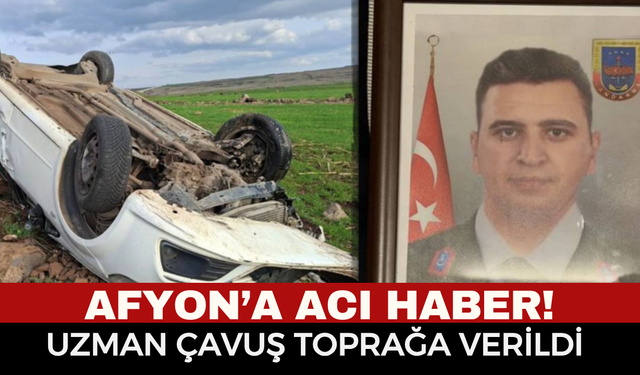Afyonlu Uzman Çavuş Mehmet Yıldız'dan Acı Haber
