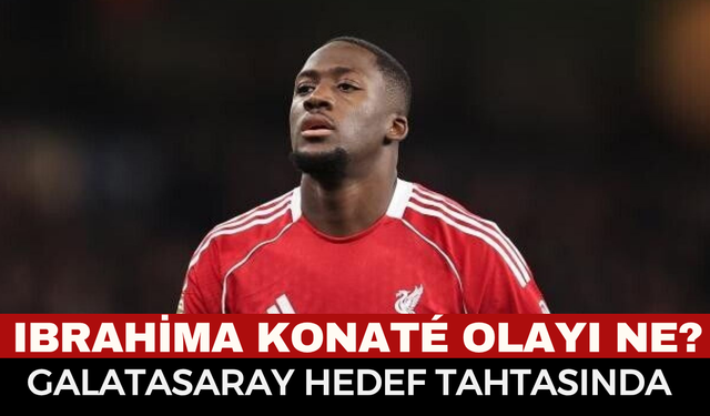 Fransa’dan Irkçılık Hamlesi: Fransa Milli Takımı Galatasaray İçin Ne Dedi? Ibrahima Konate Olayı Ne?
