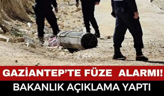 Son Dakika: Gaziantep’te Füze Parçası Alarmı! Güneyşehir’e Düştü, MSB’den Açıklama Geldi