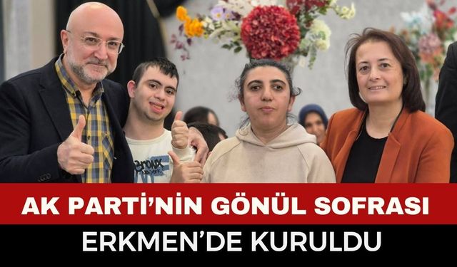 AK Parti’nin Gönül Sofrası Erkmen’de Kuruldu: Engelli Vatandaşlar İftarda Buluştu