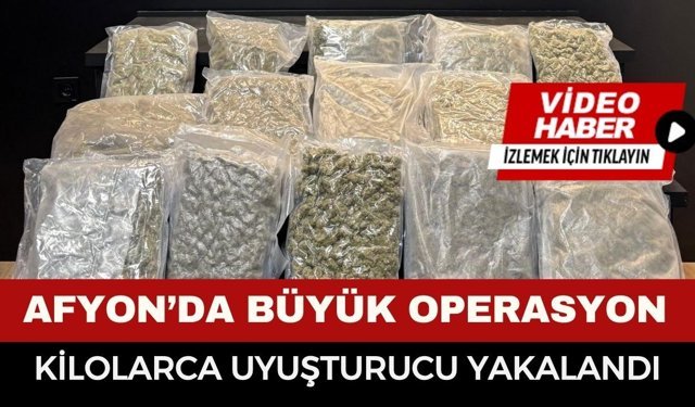 Afyonkarahisar’da büyük sakıncalı madde operasyonu
