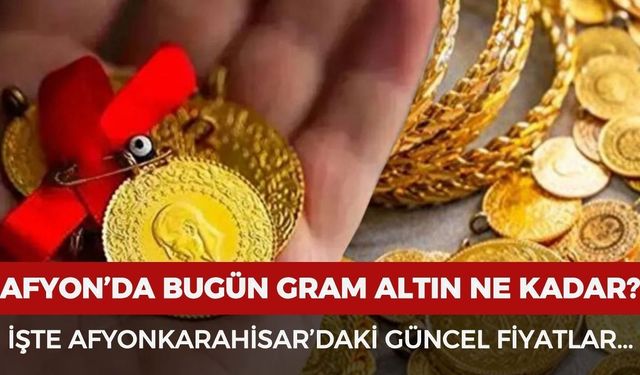Afyon’da  bugün gram altın ne kadar? 12 Mart güncel altın fiyatları