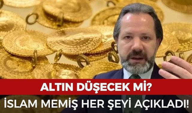 Altın düşecek mi? Altın kahini İslam Memiş her şeyi açıkladı