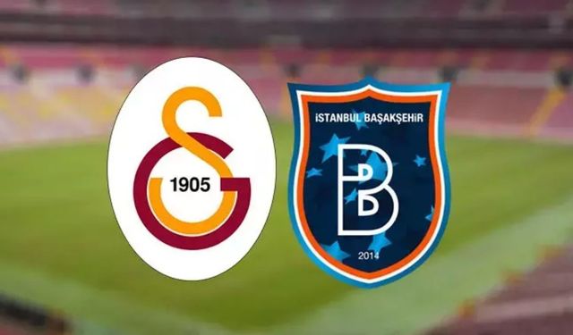 GALATASARAY BAŞAKŞEHİR MAÇI CANLI İZLE: Galatasaray-Başakşehir maçı saat kaçta, nereden izlenir, hangi kanalda?