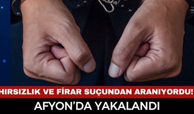 Afyon Emniyeti Geçit Vermiyor: 16 Yıl Hapis Cezası Bulunan Firari Yakalandı!