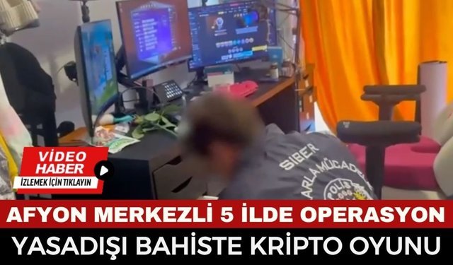 Afyon Merkezli 5 İlde Dev Operasyon! Sanal Kumar Paralarını Kriptoyla Aklamışlar