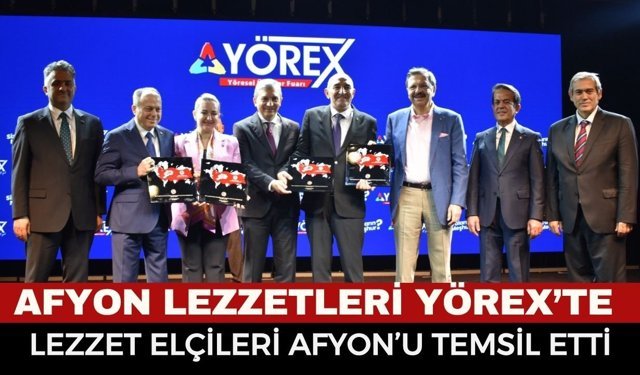 Afyon Lezzetleri YÖREX’te Fırtına Gibi Esti! Coğrafi İşaretli Ürünlere Ziyaretçi Akını!