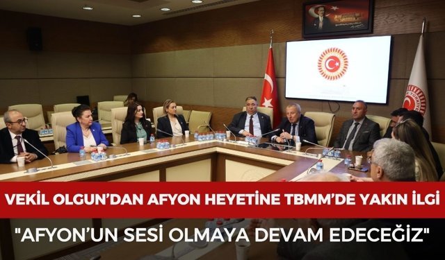 Milletvekili Olgun’dan İyi Parti Afyon heyetine TBMM’de yakın ilgi: "Afyonkarahisar'ın sesi olmaya devam edeceğiz"