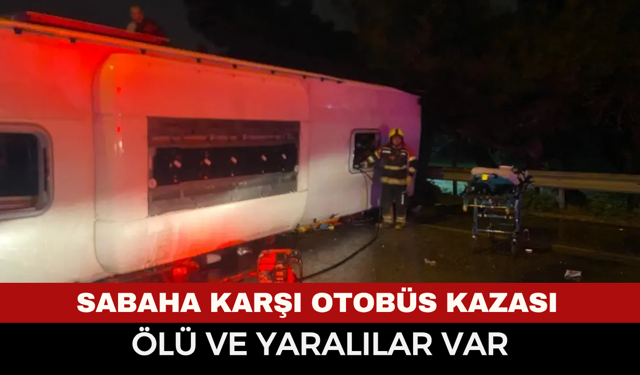 Yolcu Otobüsü Faciası: 3 Ölü, 31 Yaralı
