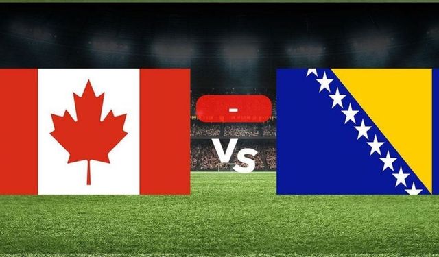 Toronto’da Puanlar Paylaşıldı! Kanada - Bosna-Hersek Düellosunda Kazanan Çıkmadı: 1-1