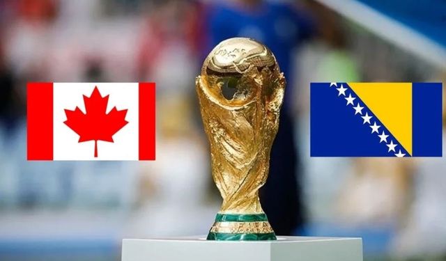 KANADA BOSNA HERSEK MAÇI CANLI İZLE: Kanada Bosna Hersek maçı saat kaçta, hangi kanalda, nereden izlenir?