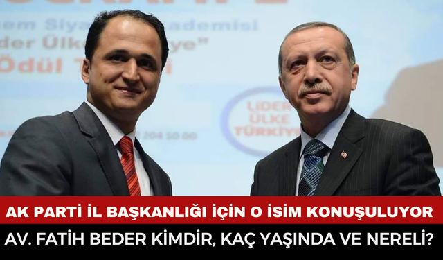 Siyaset Kulisleri Onun Adını Konuşuyor: Fatih Beder Kimdir, Ne İş Yapıyor, Nereli ve Kaç Yaşında?