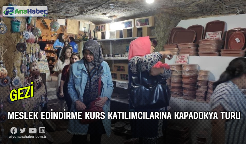 Meslek Edindirme Kurs Katılımcılarına Kapadokya Turu