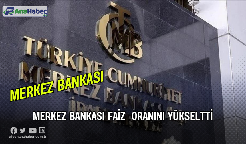 Merkez Bankası Faiz Oranını Arttırdı
