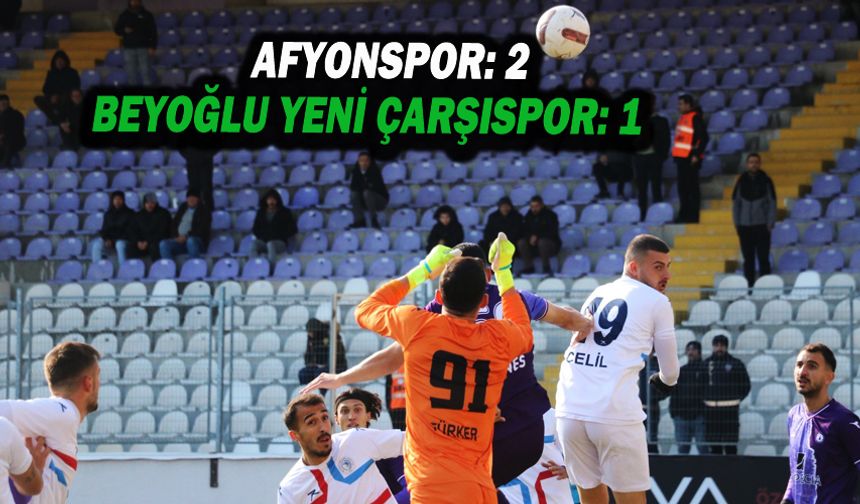 TFF 2. Lig: Afyonspor: 2 - Beyoğlu Yeni Çarşıspor: 1