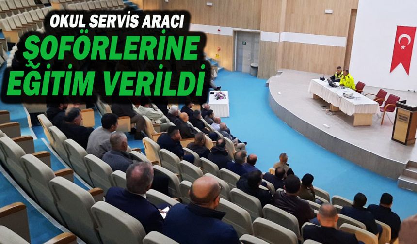 Okul Servis Aracı Şoförlerine Eğitim Verildi