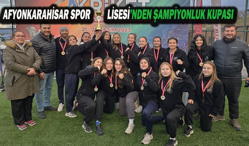 Afyonkarahisar Spor Lisesi’nden Şampiyonluk Kupası