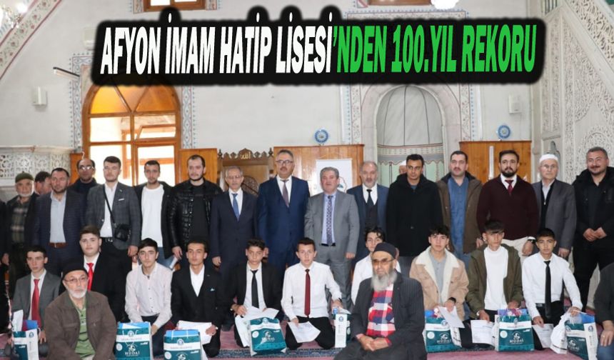 Afyon İmam Hatip Lisesi’nden 100.Yıl Rekoru