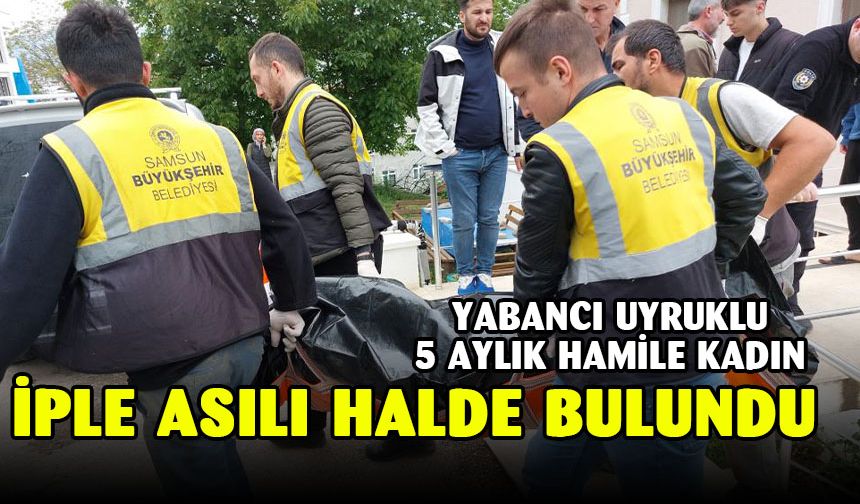 5 aylık hamile kadın iple asılı halde ölü bulundu