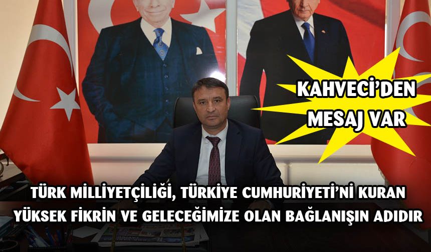 İl Başkanı Ahmet Kahveci, 3 Mayıs Türkçülük Günü'nü kutladı