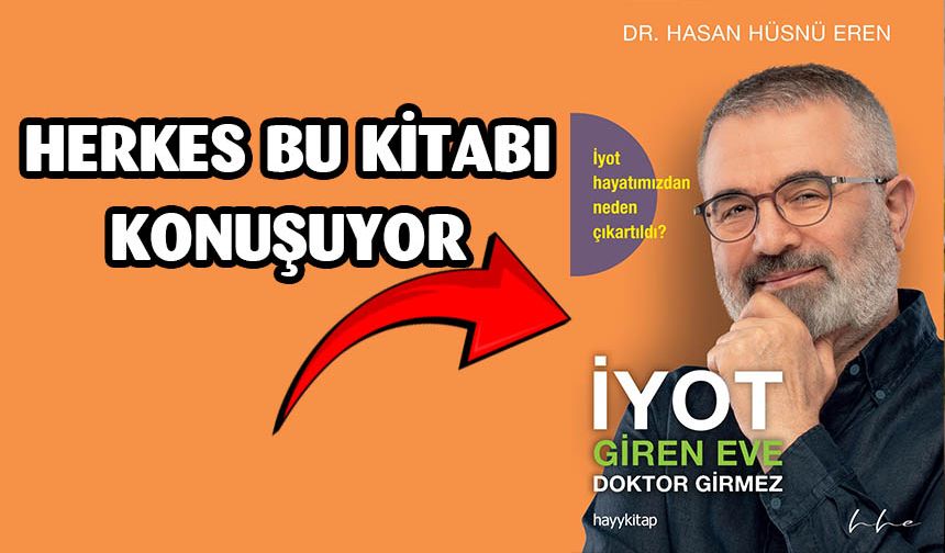 Dr. Eren’in “İyot Giren Eve Doktor Girmez” isimli yeni kitabı yayımlandı