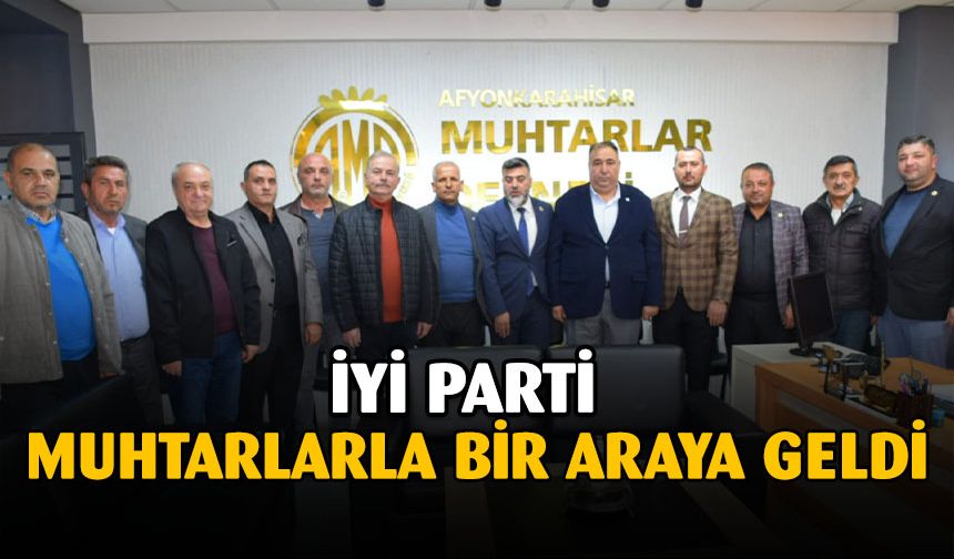 İYİ Parti Afyonkarahisar Teşkilatı, Muhtarlar Günü'nü Coşkuyla Kutladı