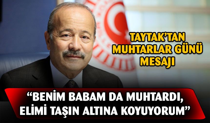 Taytak'tan muhtarlar günü mesajı