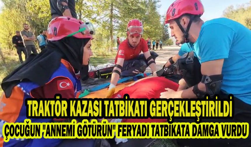 ÇOCUĞUN "ANNEMİ GÖTÜRÜN" FERYADI TATBİKATA DAMGA VURDU