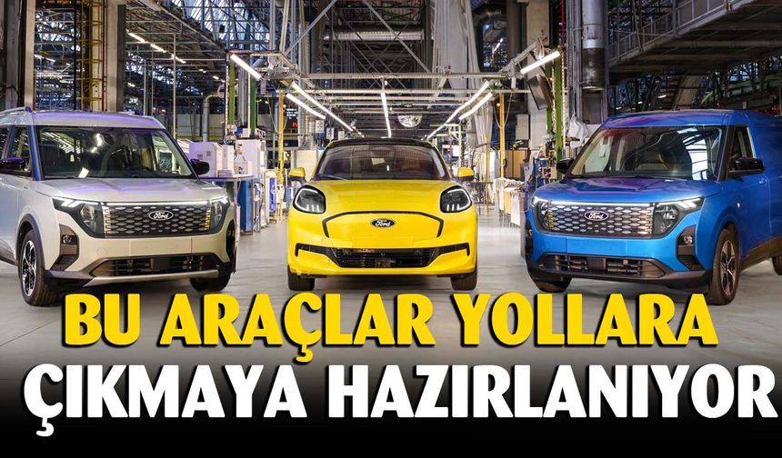 Bu araçlar yollara çıkmaya hazırlanıyor