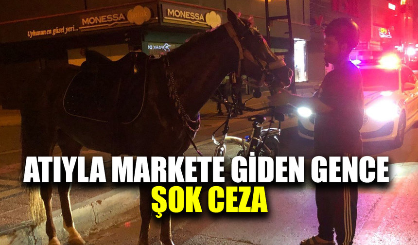 Atıyla markete giden gence şok ceza!