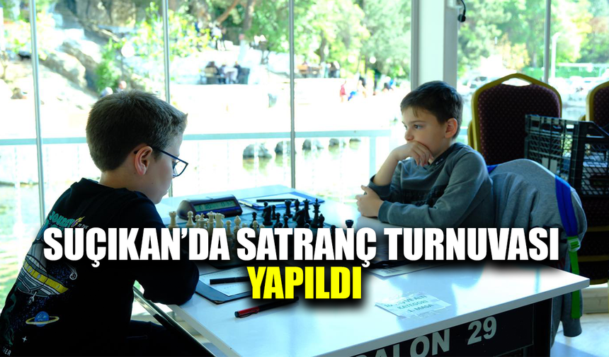 Suçıkan’da Satranç Turnuvası yapıldı