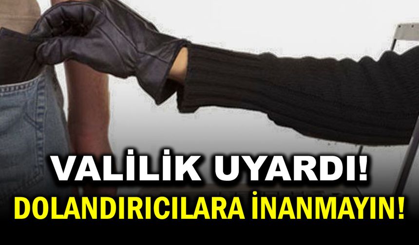 Afyonkarahisar Valiliği’nden dolandırıcılık uyarısı
