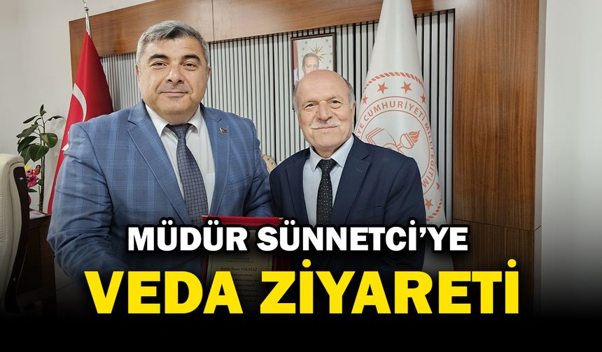 Müdür Sünnetci'ye veda ziyareti