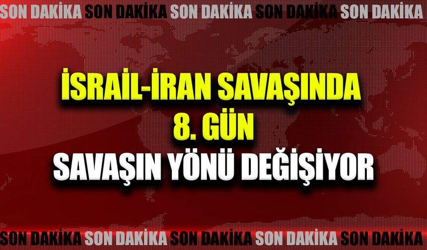 İsrail-İran savaşında 8. gün