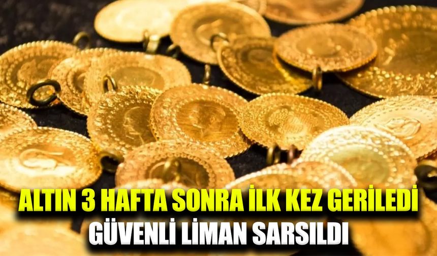 Altın fiyatlarında 3 hafta sonra bir ilk