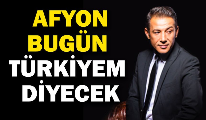 Mustafa Yıldızdoğan Afyonkarahisar’da Sahne Alacak