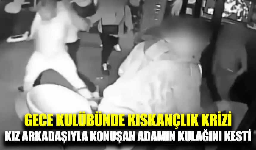 Kız arkadaşıyla konuşan adamın kulağını kesti