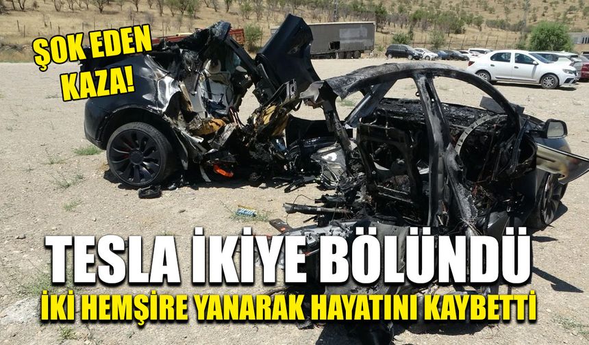 Tesla İkiye Bölündü: İki Hemşire Yanarak Hayatını Kaybetti