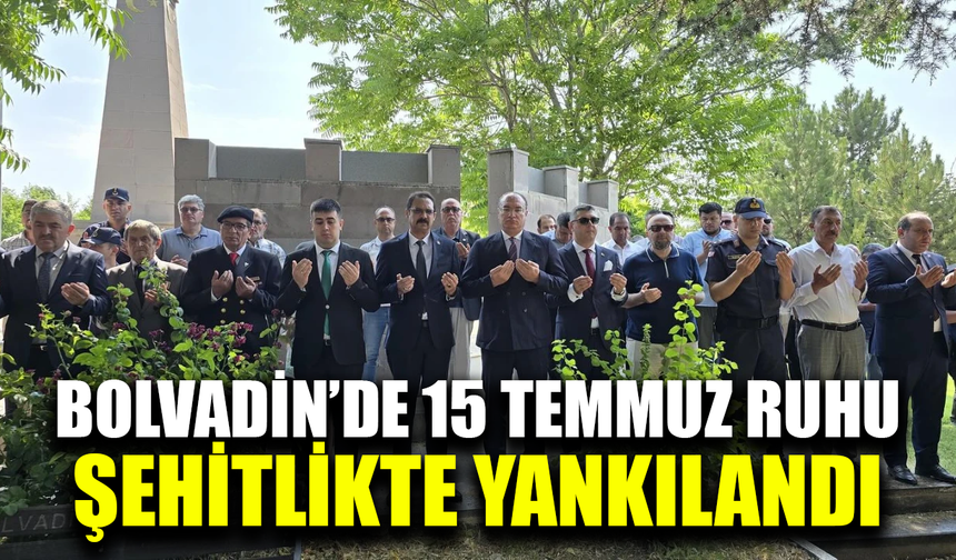 Bolvadin’de 15 Temmuz ruhu şehitlikte yankılandı