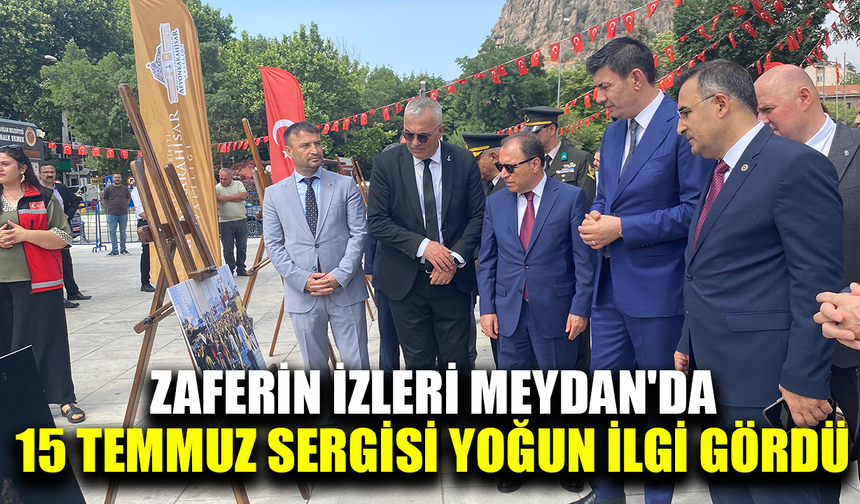 Zaferin izleri Meydan'da: 15 Temmuz Sergisi yoğun ilgi gördü