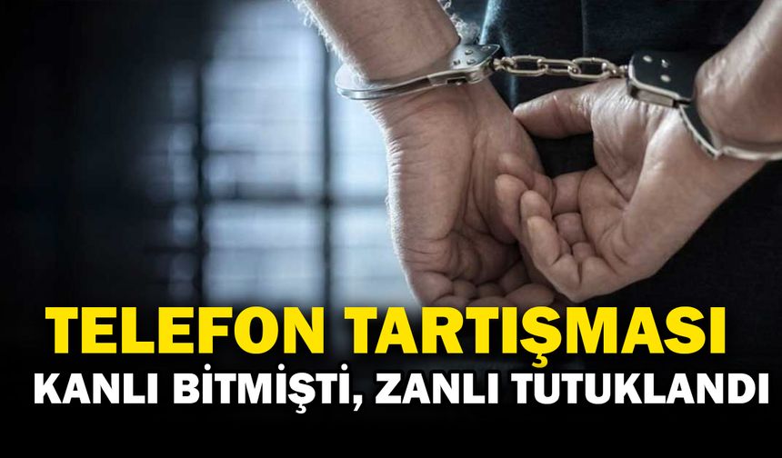 Telefonda tartıştığı kişiyi vuran cin.yet zanlısı tutuklandı