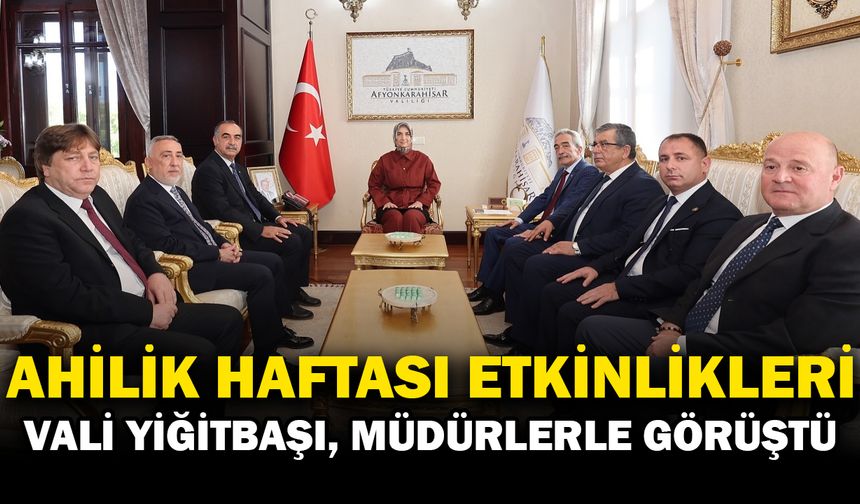 Vali Yiğitbaşı, Ahilik Haftası Kutlama Komitesini Kabul Etti